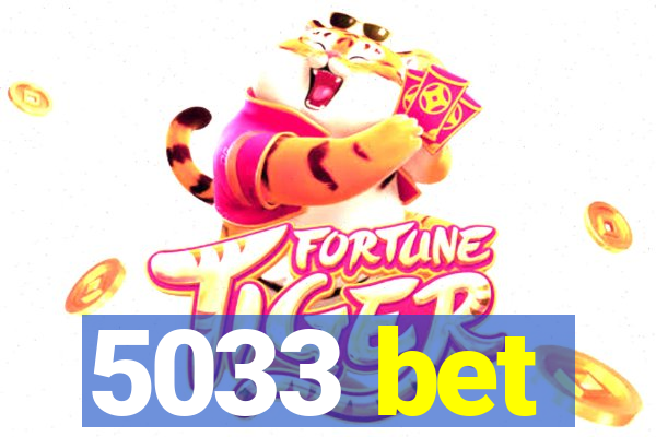 5033 bet